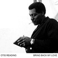 Otis Redding - Bring Back My Love
