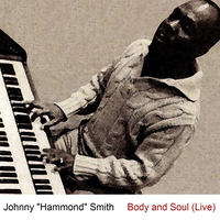 Johnny "Hammond" Smith - Body and Soul