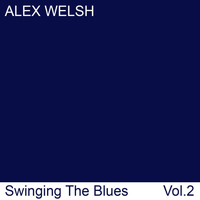 Alex Welsh - Swinging The Blues, Vol. 2