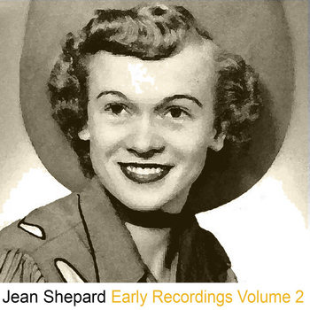 Jean Shepard - Early Recordings, Vol. 2