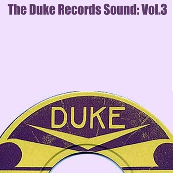 Various Artists - The Duke Records Sound, Vol. 3