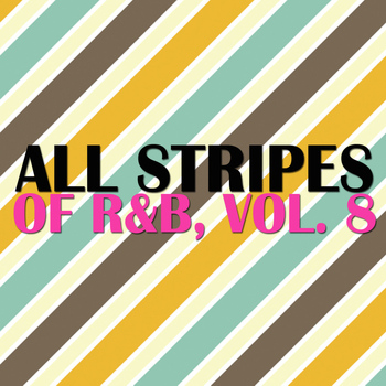 Various Artists - All Stripes Of R&B, Vol. 8
