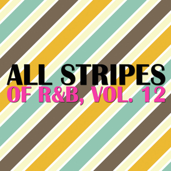 Various Artists - All Stripes Of R&B, Vol. 12