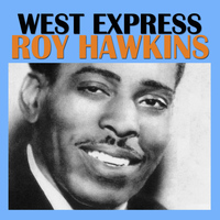 Roy Hawkins - West Express