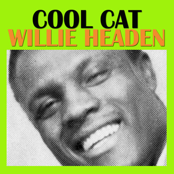 Willie Headen - Cool Cat