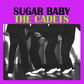 The Cadets - Sugar Baby