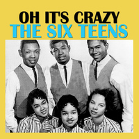 The Six Teens - Oh It's Crazy