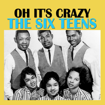 The Six Teens - Oh It's Crazy
