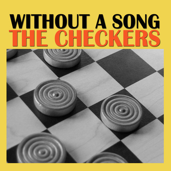 The Checkers - Without A Song