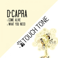 D'Capra - Come Alive / What You Need