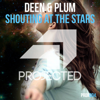 Deen & Plum - Shouting At The Stars