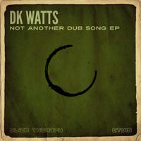 DK Watts - Not Another Dub Song EP