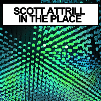 Scott Attrill - In The Place