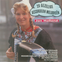Jan Holland - 20 Gezellige Accordeon Melodieën