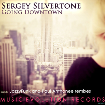 Sergey Silvertone - Going Downtown