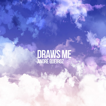 Andre Queiroz - Draws Me