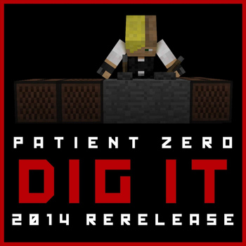 Patient Zero - Dig It