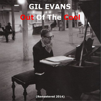 Gil Evans - Out of the Cool