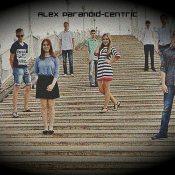 Alex Paranoid - Centric