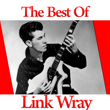 Link Wray - The Best of Link Wray