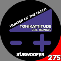 Tonikattitude - Hunter of the Night (Remixes)