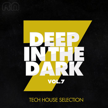 Various Artists - Deep in the Dark, Vol. 7 - Tech House Selection