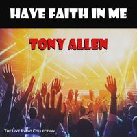 Tony Allen - Have Faith In Me