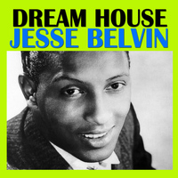 Jesse Belvin - Dream House