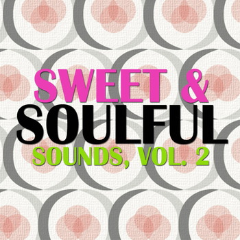 Various Artists - Sweet & Soulful Sounds, Vol. 2