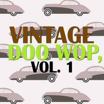 Various Artists - Vintage Doo Wop, Vol. 1