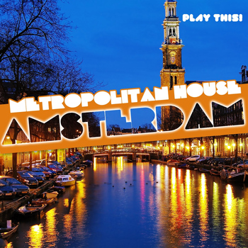 Various Artists - Metropolitan House: Amsterdam