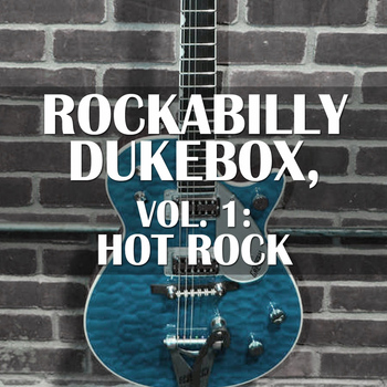 Various Artists - Rockabilly Dukebox, Vol. 1: Hot Rock