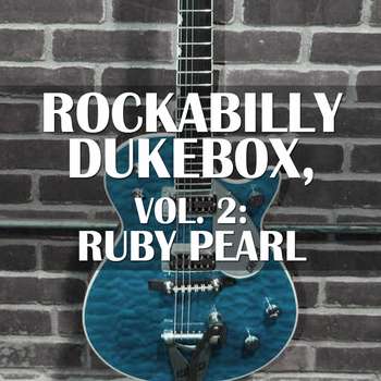 Various Artists - Rockabilly Dukebox, Vol. 2: Ruby Pearl