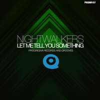 Nightwalkers - Let Me Tell You Something