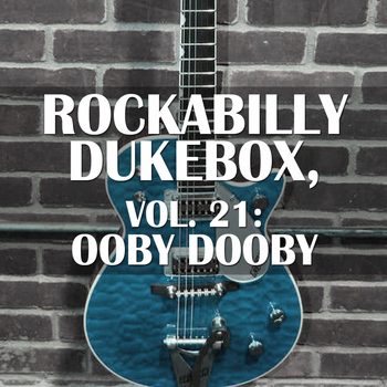 Various Artists - Rockabilly Dukebox, Vol. 21: Ooby Dooby