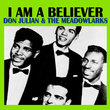 Don Julian & The Meadowlarks - I Am A Believer
