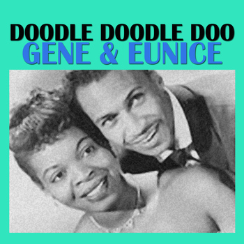 Gene & Eunice - Doodle Doodle Doo