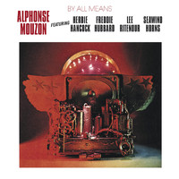Alphonse Mouzon feat. Herbie Hancock, Freddie Hubbard, Lee Ritenour & Seawind Horns - By All Means