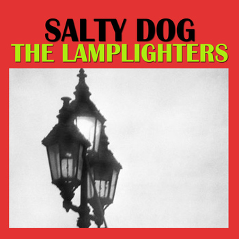 The Lamplighters - Salty Dog