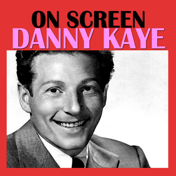 Danny Kaye - On Screen