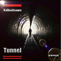 NoOneKnown - Tunnel