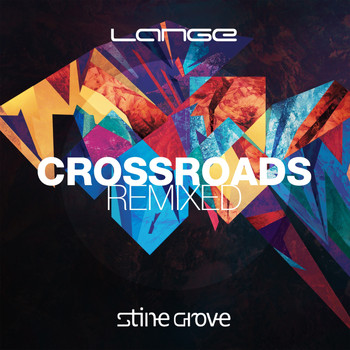 Lange feat. Stine Grove - Crossroads (Remixed)