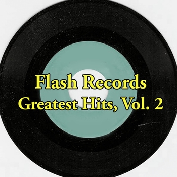 Various Artists - Flash Records Greatest Hits, Vol. 2