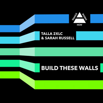 Talla 2xlc & Sarah Russell - Build These Walls