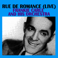 Frankie Carle And His Orchestra - Rue De Romance