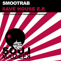 Smootrab - Save House E.P.