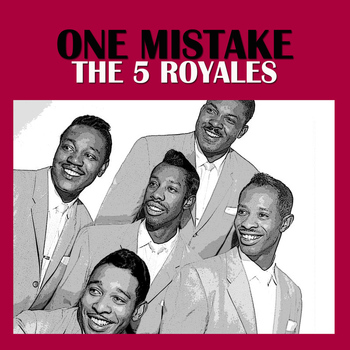 The 5 Royales - One Mistake