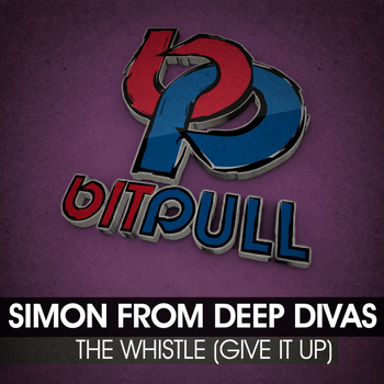 Simon From Deep Divas - The Whistle (Give It Up)