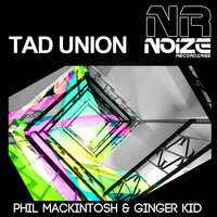 Phil Mackintosh & Ginger Kid - Tad Union