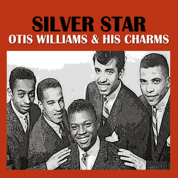 Otis Williams & His Charms - Silver Star